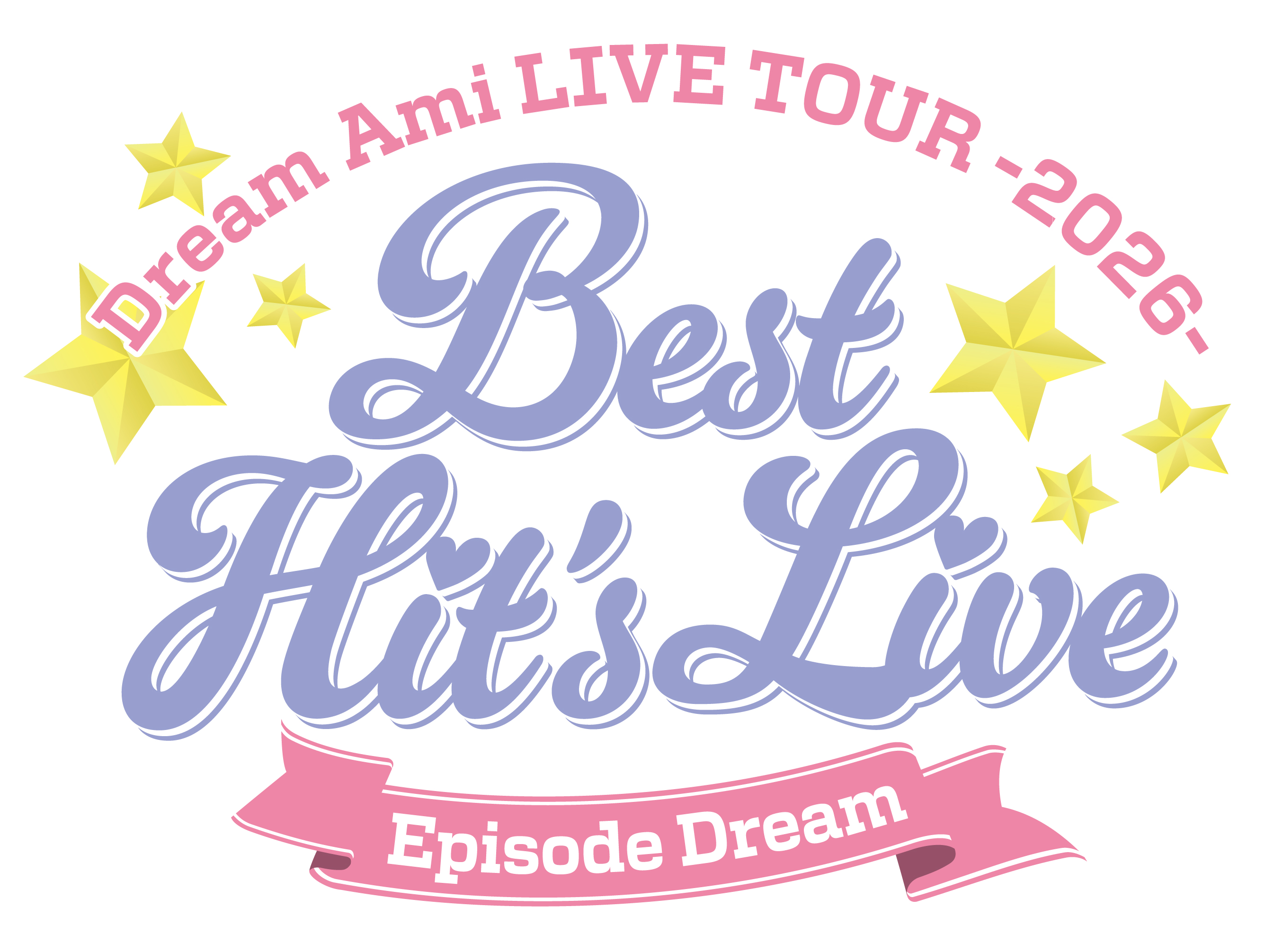 Dream Ami LIVE TOUR 2026 "Best Hit's Live" ～Episode Dream～